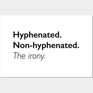 Hyphenated. Non-Hyphenated. The irony. Posters and Art